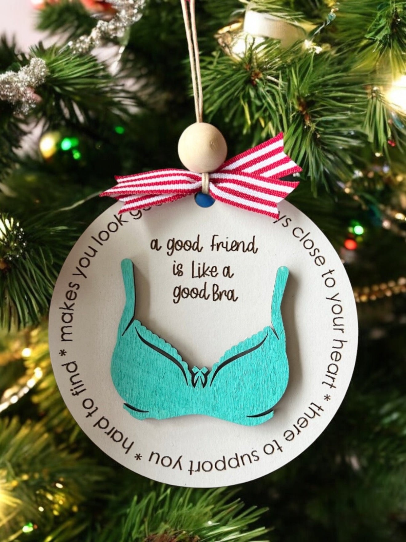 Bra Friend Christmas Ornament | A good friend is like a bra ornament | Funny Friends Ornament