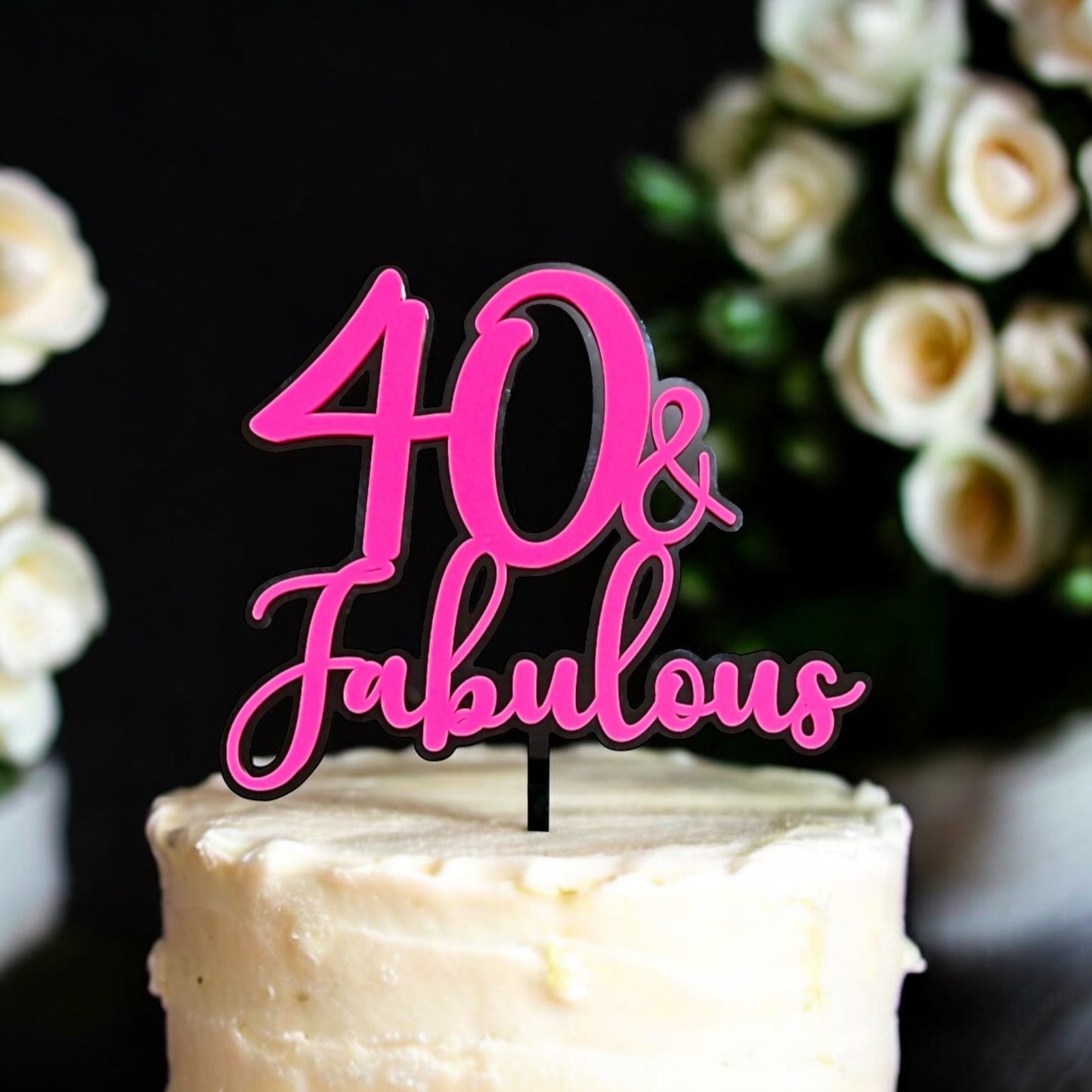 40 & Fabulous double layer cake topper Acrylic