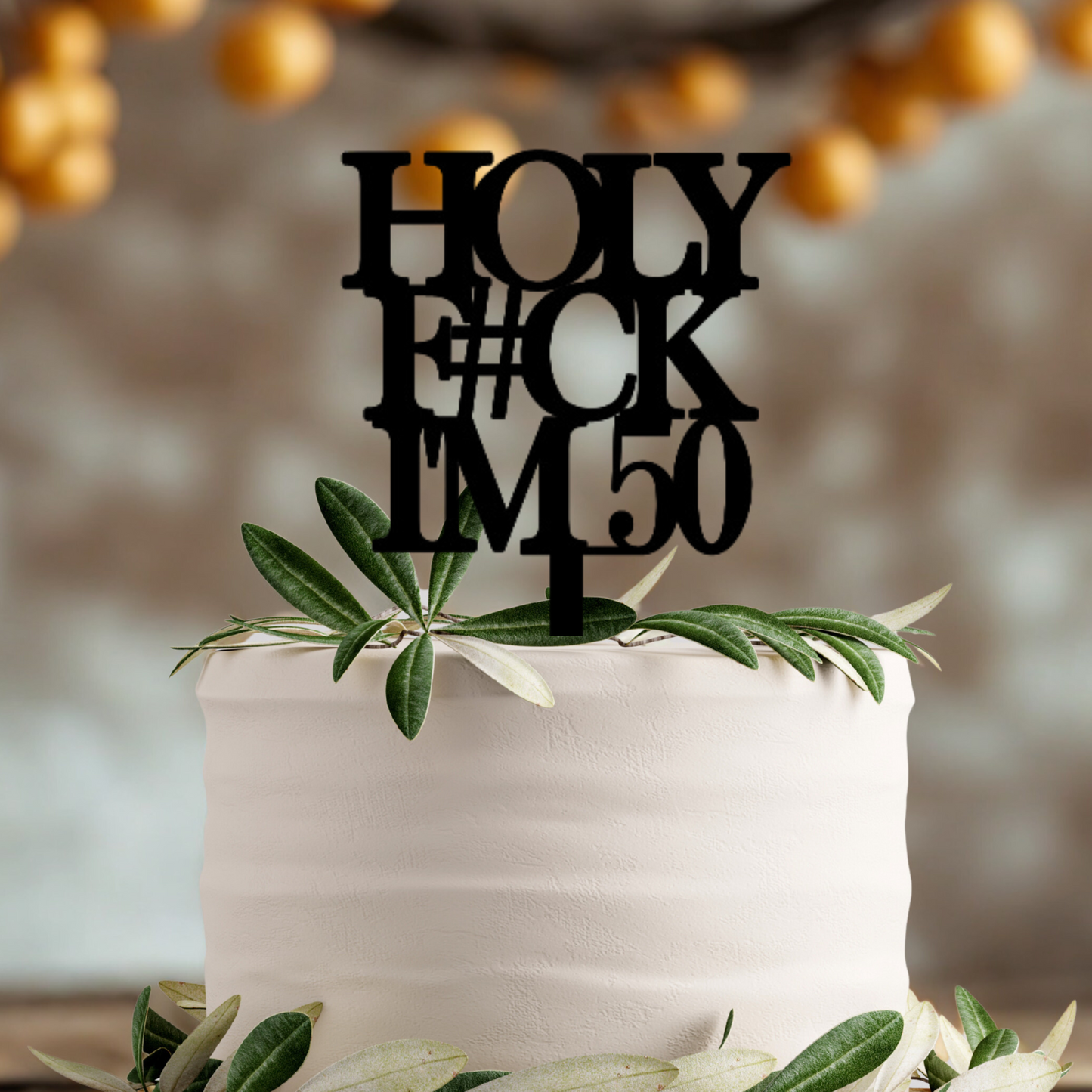 Holy Fck Im 50 Cake Topper Custom Acrylic Cake Decoration