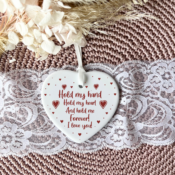 Hold my hand, Hold my heart and hold me forever I love you ceramic keepsake