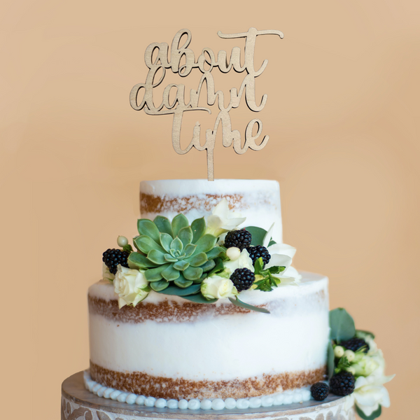 About damn time wedding cake topper Funny Cake Topper