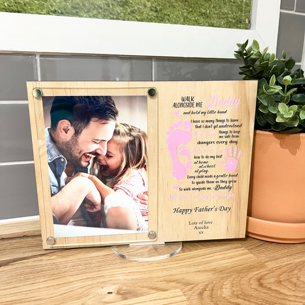 Personalised Daddy Frame Walk along side me Wood and acrylic Pink