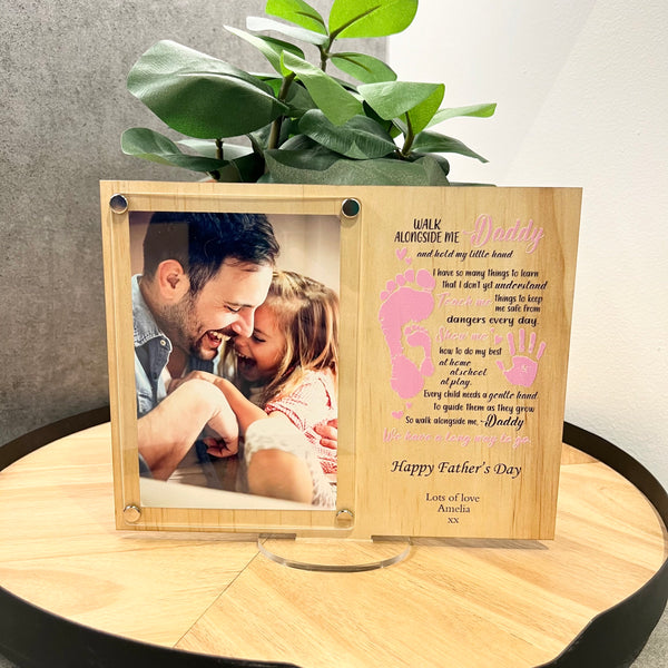 Personalised Daddy Frame Walk along side me Wood and acrylic Pink