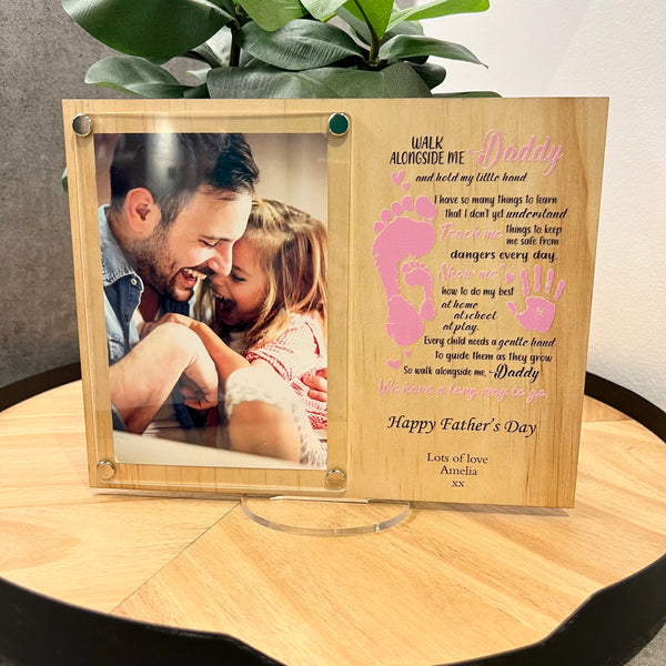 Personalised Daddy Frame Walk along side me Wood and acrylic Pink