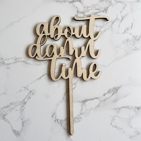 About damn time wedding cake topper Funny Cake Topper