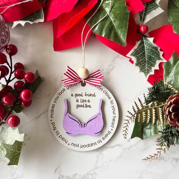 Bra Friend Christmas Ornament |  A good friend is like a bra ornament | Funny Friends Ornament