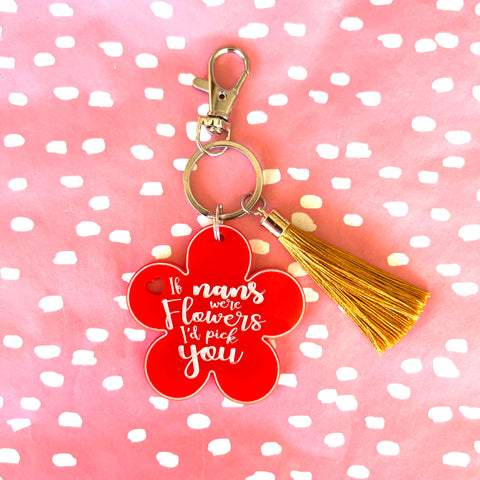 If mums were flowers I'd pick you Acrylic Key ring