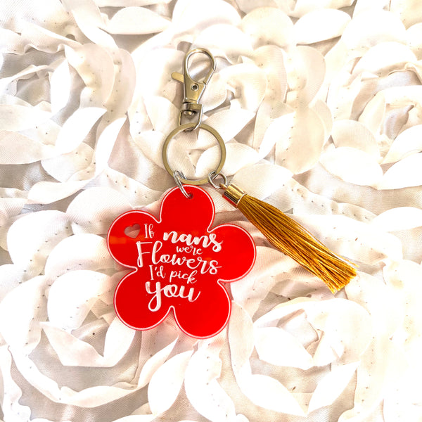 If mums were flowers I'd pick you Acrylic Key ring