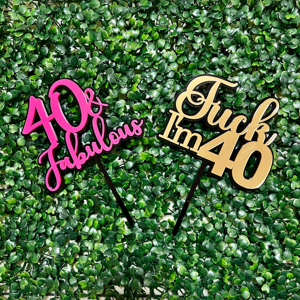 F*ck I'm 40 double layer cake topper Acrylic